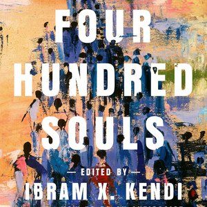 Four Hundred Souls Hardback Book by Ibram X Kendi